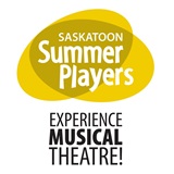 Saskatoon Summer Players. Experience Musical Theatre!